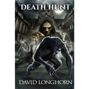 Death Hunt: Supernatural Suspense with Scary & Horrifying Monsters: 6 (Mortlake Series)