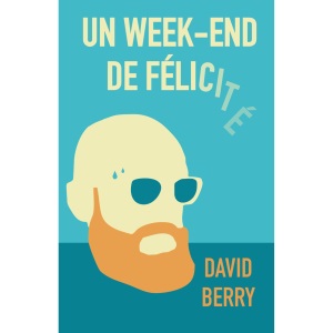 Un week-end de félicité: 1 (Saga de la lose)