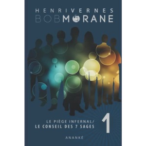 BOB MORANE : LE PIEGE INFERNAL/1: LE CONSEIL DES 7 SAGES