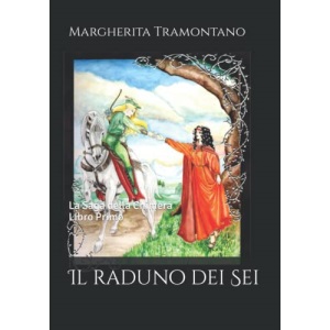 Il raduno dei Sei: 1 (La saga della Chimera)