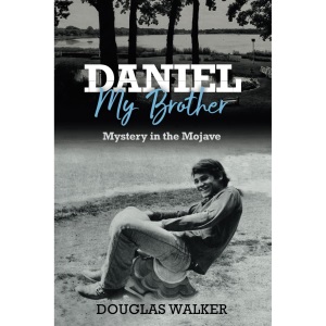 Daniel My Brother: Mystery in the Mojave