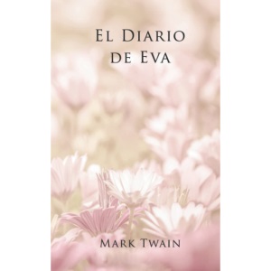 El Diario de Eva (Traducción) (La Editorial Divina)