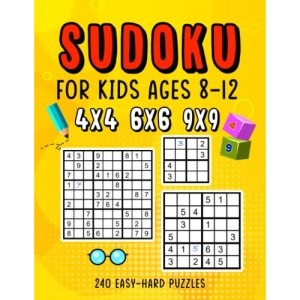 Sudoku Puzzle Book for Kids Ages 8-12: Activity Book of 240 Puzzles with Grids 4x4, 6x6 and 9x9, Solutions included