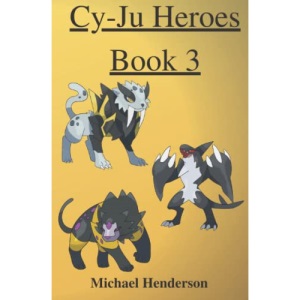 Cy-Ju Heroes Book 3