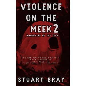 Violence on the meek 2: Anointing of the sick