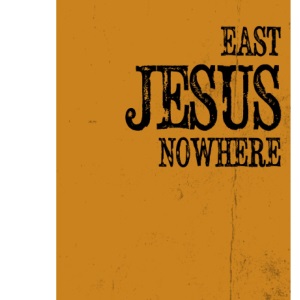 East Jesus Nowhere