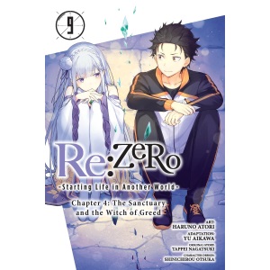 Re:ZERO -Starting Life in Another World-, Chapter 4: The Sanctuary and the Witch of Greed, Vol. 9 (manga) (RE: Zero -Starting Life in Another World-, ... The Sanctuary and the Witch of Greed Manga)