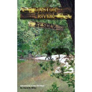 Castor River Rescue: Adventures in the Old West