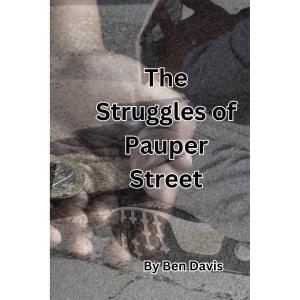 The Struggles of Pauper Street