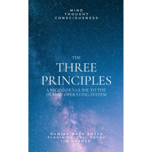 The Three Principles: A Beginner's Guide