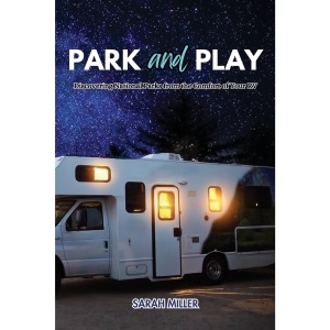 Park and Play: Discovering National Parks from the Comfort of Your RV