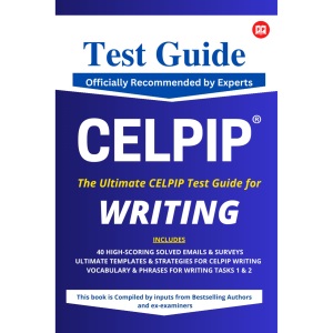 CELPIP Test Guide for Writing (2024): Officially Recommended by Experts: CELPIP Test Guide (Writing): Offiicially Recommended by Experts