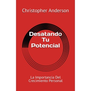 Desatando Tu Potencial: La Importancia Del Crecimiento Personal
