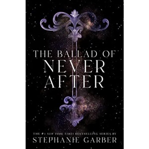The Ballad of Never After: 2 (Once Upon a Broken Heart)