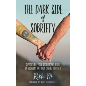 The Dark Side of Sobriety: Supporting Your Significant Other in Sobriety Without Losing Yourself
