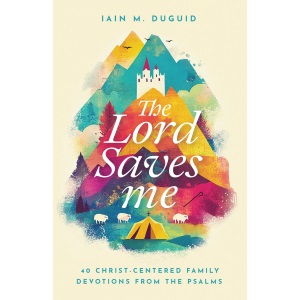 The Lord Saves Me: 40 Christ-Centered Family ...