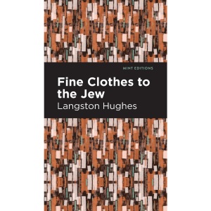 Fine Clothes to the Jew (Mint Editions (Black Narratives))