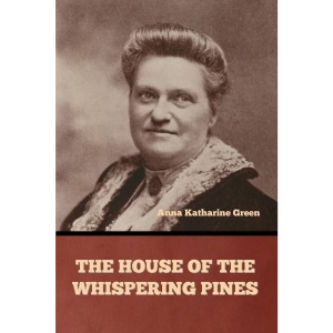 The House of the Whispering Pines