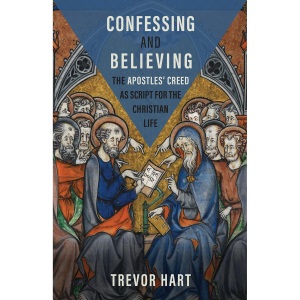 Confessing and Believing: The Apostles’ Creed as Script for the Christian Life