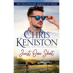 Just One Shot: 6 (Billionaire Barons of Texas)