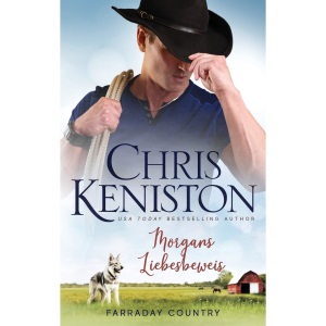 Morgans Liebesbeweis: 13 (Farraday-Country-Texas)