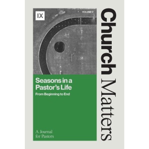 Church Matters: Seasons in a Pastor's Life