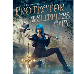 Protector of the Sleepless City: 8 (Valerie Stonehold)