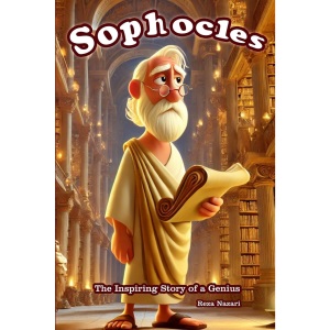 Sophocles: The Inspiring Story of a Genius