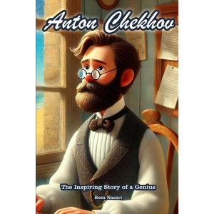 Anton Chekhov: The Inspiring Story of a Genius