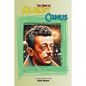 The Story of Albert Camus: An Inspiring Story for Kids