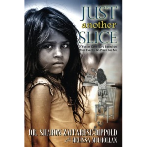 Just Another Slice - a Foster Care Story Based on True Events. No Place for Me (Garbage Bag Life)