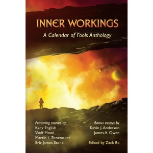 Inner Workings: A Calendar of Fools Anthology
