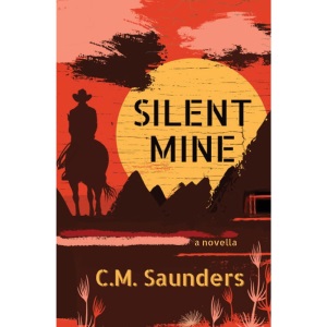 Silent Mine: A Horror Western Novella