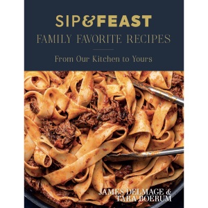 Sip & Feast: Family Favorite Recipes: From Ou...