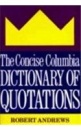The Concise Columbia Dictionary of Quotations - R Andrews