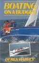 Boating on a Budget: An Introduction to Low-cost Boating - Derek Harvey