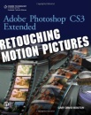 Adobe Photoshop CS3 Extended: Retouching Motion Pictures - Gary Bouton